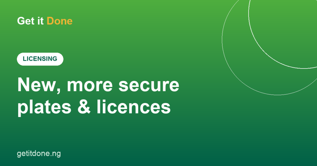 New, more secure FRSC number plates and driver's licences - GetItDone