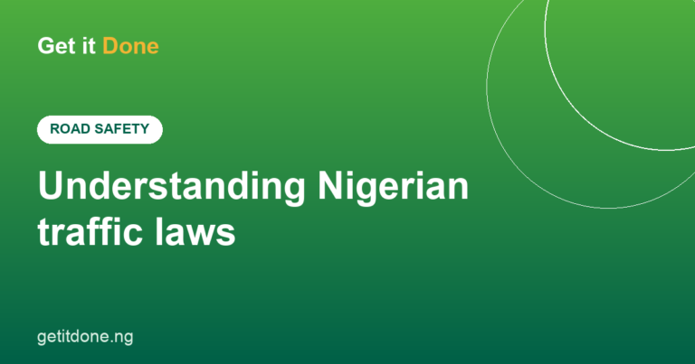 Understanding traffic laws for Nigerian motorists - GetItDone